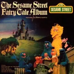 The Sesame Street Fairy Tale Album The Sesame Street Fairy Tale Album