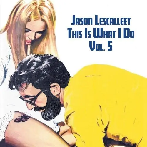 This Is What I Do, Volume Five