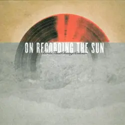 On Recording The Sun