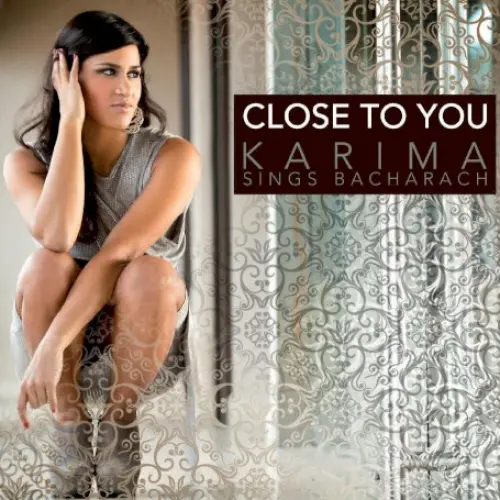 Close to You: Karima Sings Bacharach