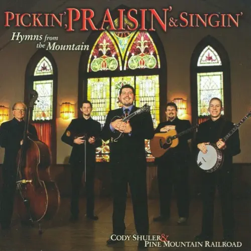 Pickin', Praisin' & Singin'