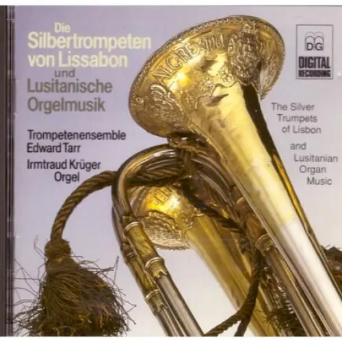 Die Silbertrompeten von Lissabon und Lusitanische Orgelmusik