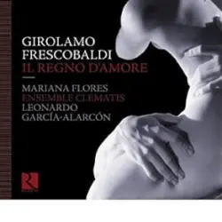Girolamo Frescobaldi Il Regno D'Amore