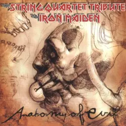 Anatomy of Evil: The String Quartet Tribute to Iron Maiden