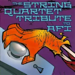 The String Quartet Tribute to AFI The String Quartet Tribute to AFI