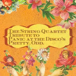 The String Quartet Tribute to Panic at the Disco's Pretty. Odd. The String Quartet Tribute to Panic at the Disco's Pretty. Odd.