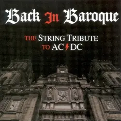 Back in Baroque: The String Tribute to AC/DC