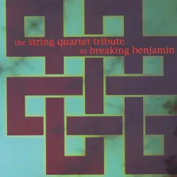 The String Quartet Tribute to Breaking Benjamin
