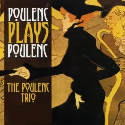 Poulenc Plays Poulenc