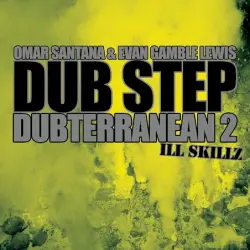 Dub Step Dubterranean 2: Ill Skillz