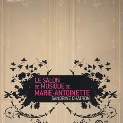 Le salon de musique de Marie-Antoinette