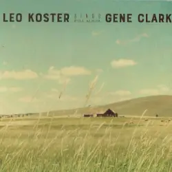 Leo Koster Sings Gene Clark