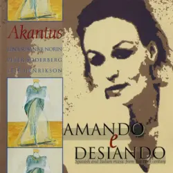 Amando e desiando – Spanish and Italian music from the 16th century