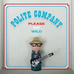 Please Go Wild