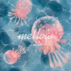 mellow