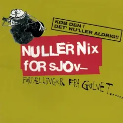 Nullernix for sjov - fortællinger fra gulvet