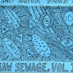 Raw Sewage, Vol. 1