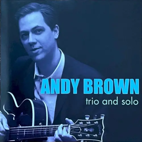 Andy Brown trio and solo