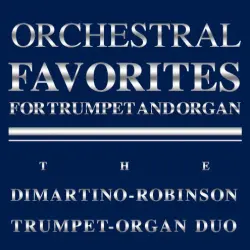 Orchestral Favorites for Trumpet and Organ Vol. I