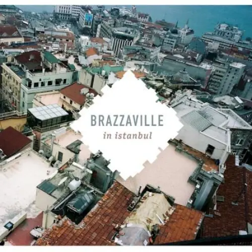 Brazzaville in Istanbul