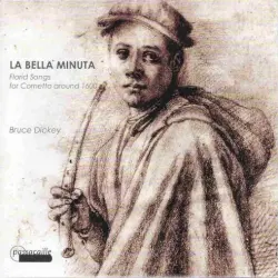 La Bella Minuta: Florid Songs for Cornetto around 1600