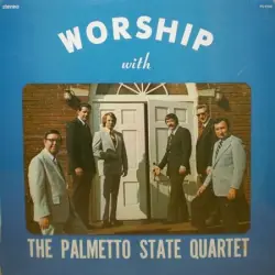 Worship With the Palmetto State Quartet