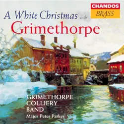 A White Christmas With Grimethorpe A White Christmas With Grimethorpe