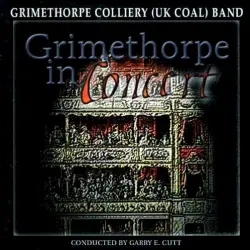 Grimethorpe In Concert Grimethorpe In Concert