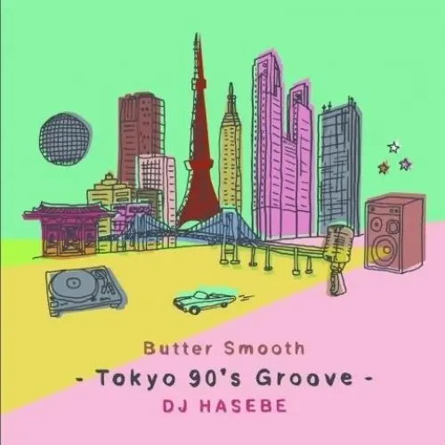 Butter Smooth - Tokyo 90's Groove -