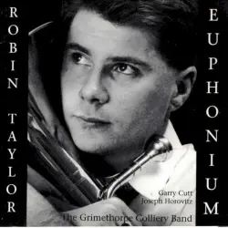 Robin Taylor and the Grimethorpe Colliery Band Robin Taylor and the Grimethorpe Colliery Band
