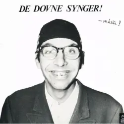 De dovne synger (Måske!)