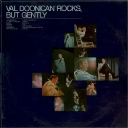 Val Doonican Rocks, But Gently