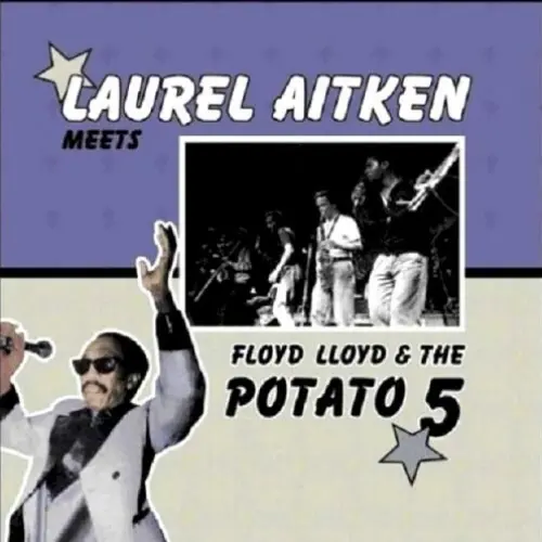Laurel Aitken Meets Floyd Lloyd & The Potato 5