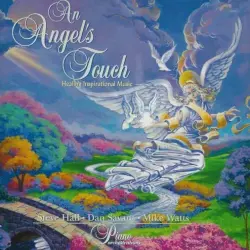 An Angel’s Touch: Healing Inspirational Music