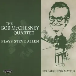 Plays Steve Allen - No Laughing Matter