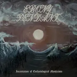 Incantation of Eschatalogical Mysticism