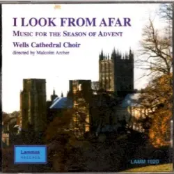 I Look From Afar (Music for the Season of Advent)