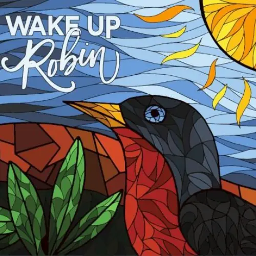 Wake Up Robin