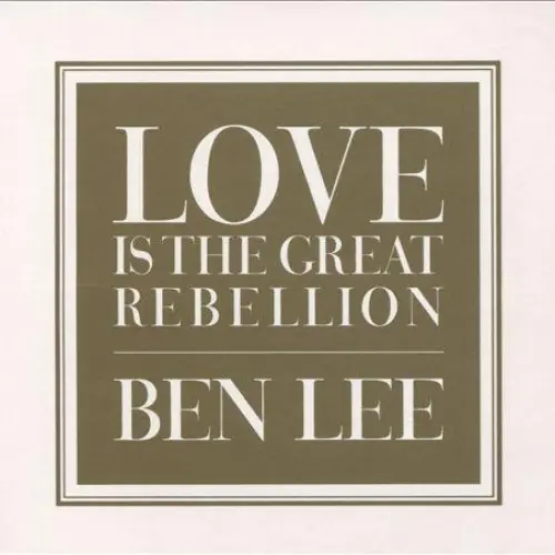 Love Is the Great Rebellion