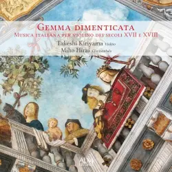 Gemma dimenticata: Musica italiana per violino dei secoli XVII e XVIII