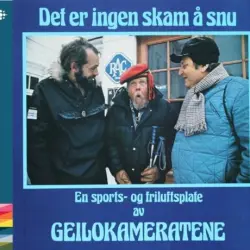 Det er ingen skam å snu - en sports- og friluftsplate av Geilokameratene