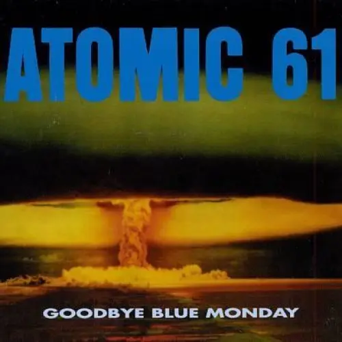 Goodbye Blue Monday