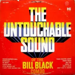 The Untouchable Sound of The Bill Black Combo