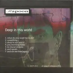 Deep in This World
