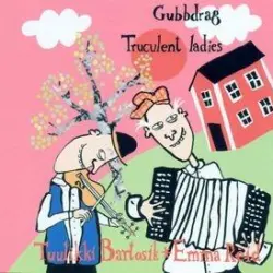 Gubbdrag: Truculent Ladies