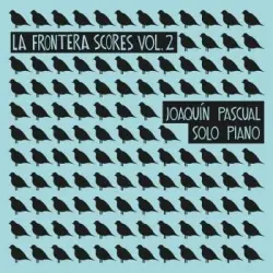 La Frontera Scores, Vol. 2: Solo Piano