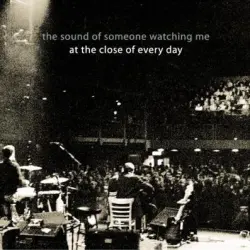 The Sound of Someone Watching Me