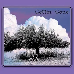 Gettin’ Gone