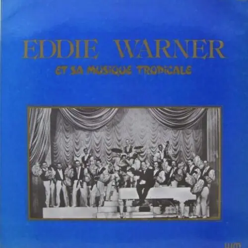 Eddie Warner et sa Musique tropicale