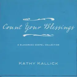 Count Your Blessings: A Bluegrass Gospel Collection